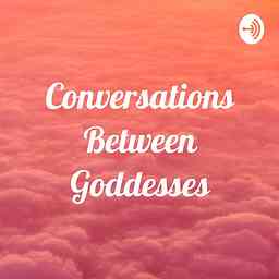 Conversations Between Goddesses cover logo