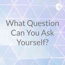 What Question Can You Ask Yourself? cover logo