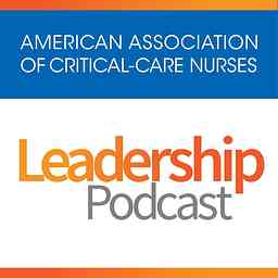 AACN Leadership Podcast cover logo