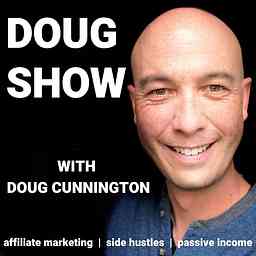Affiliate Marketing & Side Hustles on the Doug.Show logo