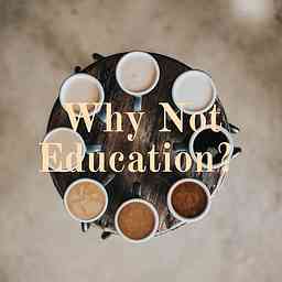 Why Not Education? cover logo