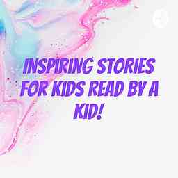 Inspiring Stories for kids read by a Kid! logo