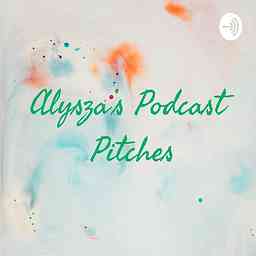 Alysza's Podcast Pitches cover logo