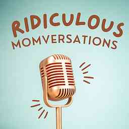 Ridiculous Momversations cover logo