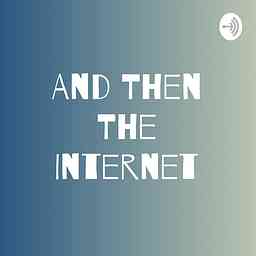 And Then The Internet cover logo