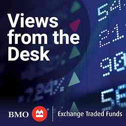 BMO ETFs: Views from the Desk cover logo