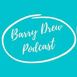 Barry Drew Podcast cover logo