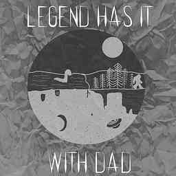 Legend Has It With Dad cover logo