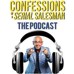 Confessions of a Serial Salesman: The Podcast logo