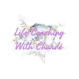 Life Coaching With Chardé cover logo