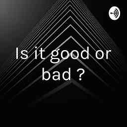 Is it good or bad ? logo