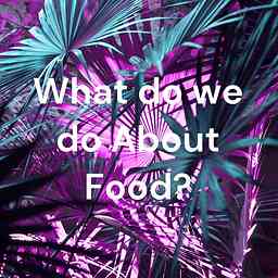 What do we do About Food? cover logo