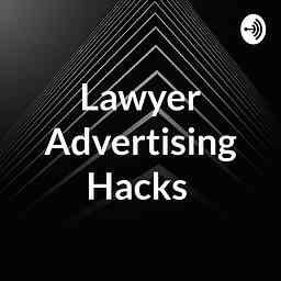 Lawyer Advertising Hacks cover logo