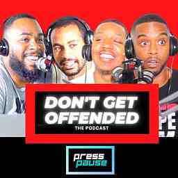 DON'T GET OFFENDED (THE PODCAST) logo