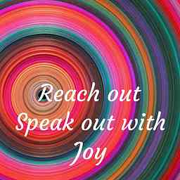 Reach out Speak out with Joy cover logo