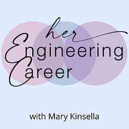Her Engineering Career Podcast cover logo