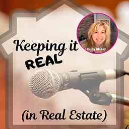 Keeping it REAL (in Real Estate) - with Kathy Blakey logo