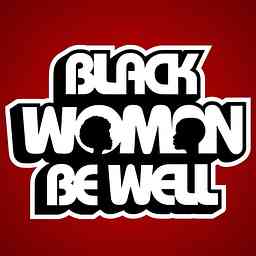 Black Woman Be Well cover logo