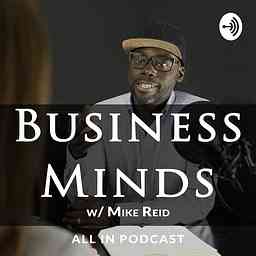 BUSINESS MINDS with Mike Reid cover logo
