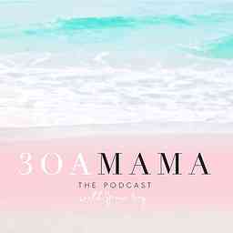 30A Mama Podcast cover logo
