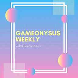 Gameonysus Weekly cover logo