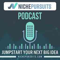 Niche Pursuits Podcast: Find Your Next "Niche" Business Idea! cover logo