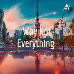 Why Not Everything cover logo