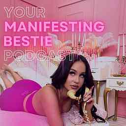 Your Manifesting Bestie Podcast logo