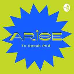 Arise To Speak Pod logo