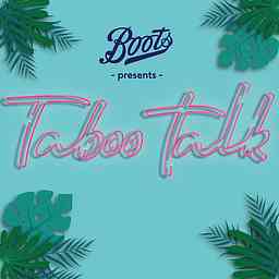 Boots presents Taboo Talk cover logo