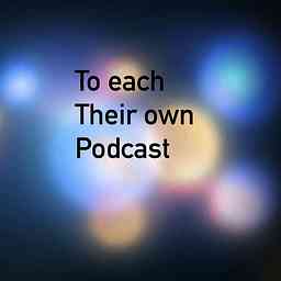 To each their own Podcast cover logo