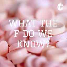 WHAT THE F DO WE KNOW? cover logo