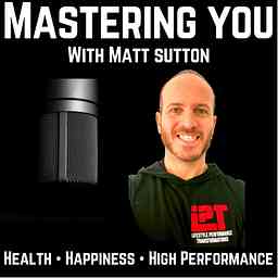 Mastering YOU with Matt Sutton cover logo