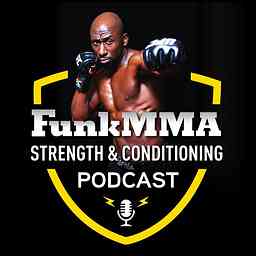 FunkMMA Strength & Conditioning Podcast cover logo