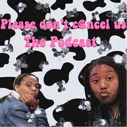 Please don’t c@ncel us logo