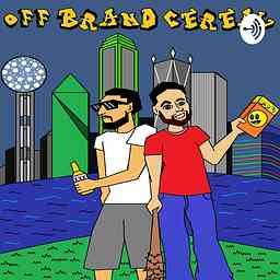Off Brand Cereal Podcast cover logo