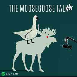 TheMooseGooseTalk cover logo