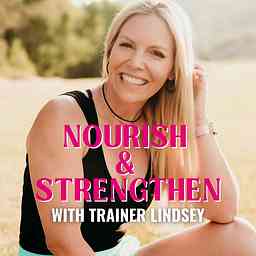 Nourish & Strengthen with Trainer Lindsey logo