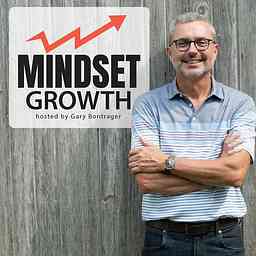 Mindset Growth hosted by Gary Bontrager cover logo