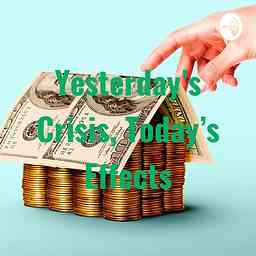 Yesterday’s Crisis - Today’s Effects cover logo