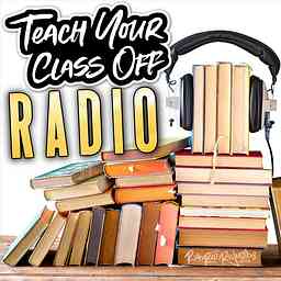 Teach Your Class Off Radio cover logo