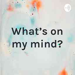 What’s on my mind? cover logo