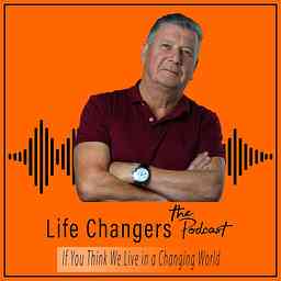 "Life Changers... the podcast" logo
