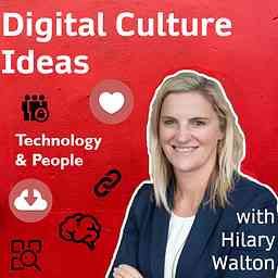 Digital Culture Ideas with Hils Walton cover logo