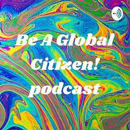 Be A Global Citizen! logo