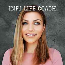 INFJ LIFE COACH - CREATE AN EPIC LIFE ON YOUR TERMS cover logo