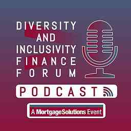 Diversity & Inclusivity Finance Forum Podcast cover logo