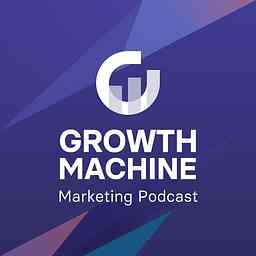 Growth Machine Marketing Podcast cover logo