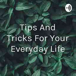 Tips And Tricks For Your Everyday Life♡ cover logo