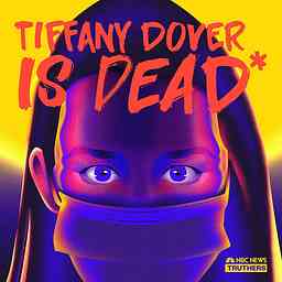 Truthers: Tiffany Dover Is Dead* logo